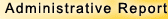 Administrative Report